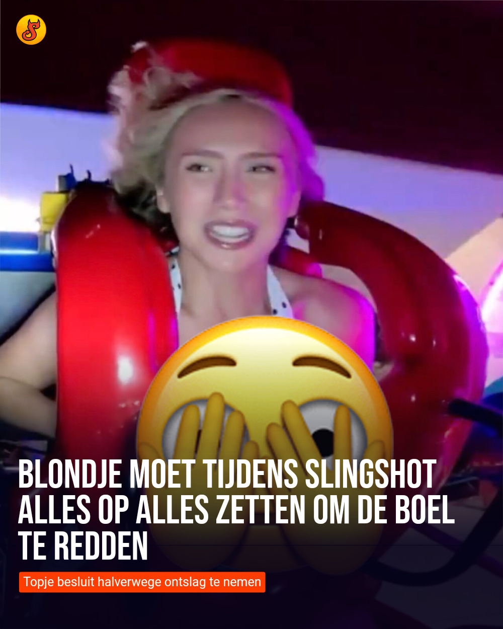 Blondje moet tijdens slingshot alles op alles zetten om de boel te redden