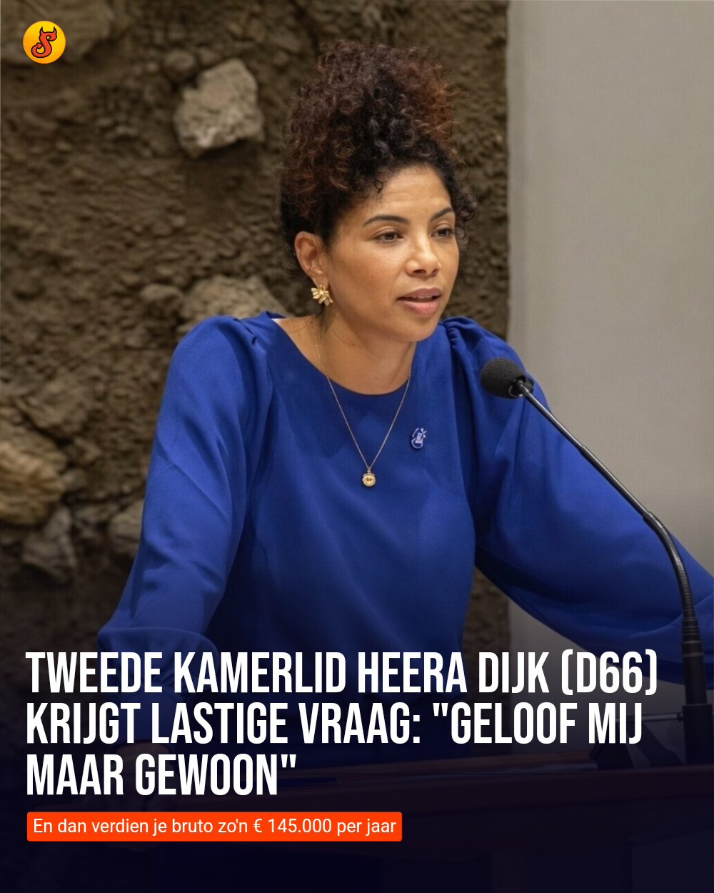 Tweede Kamerlid Heera Dijk (D66) krijgt lastige vraag: "Geloof mij maar gewoon"