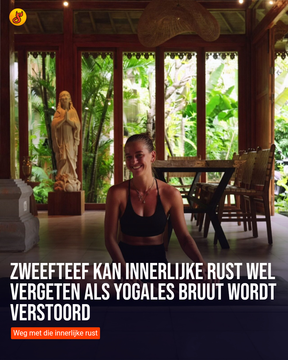 Zweefteef kan innerlijke rust wel vergeten als yogales bruut wordt verstoord