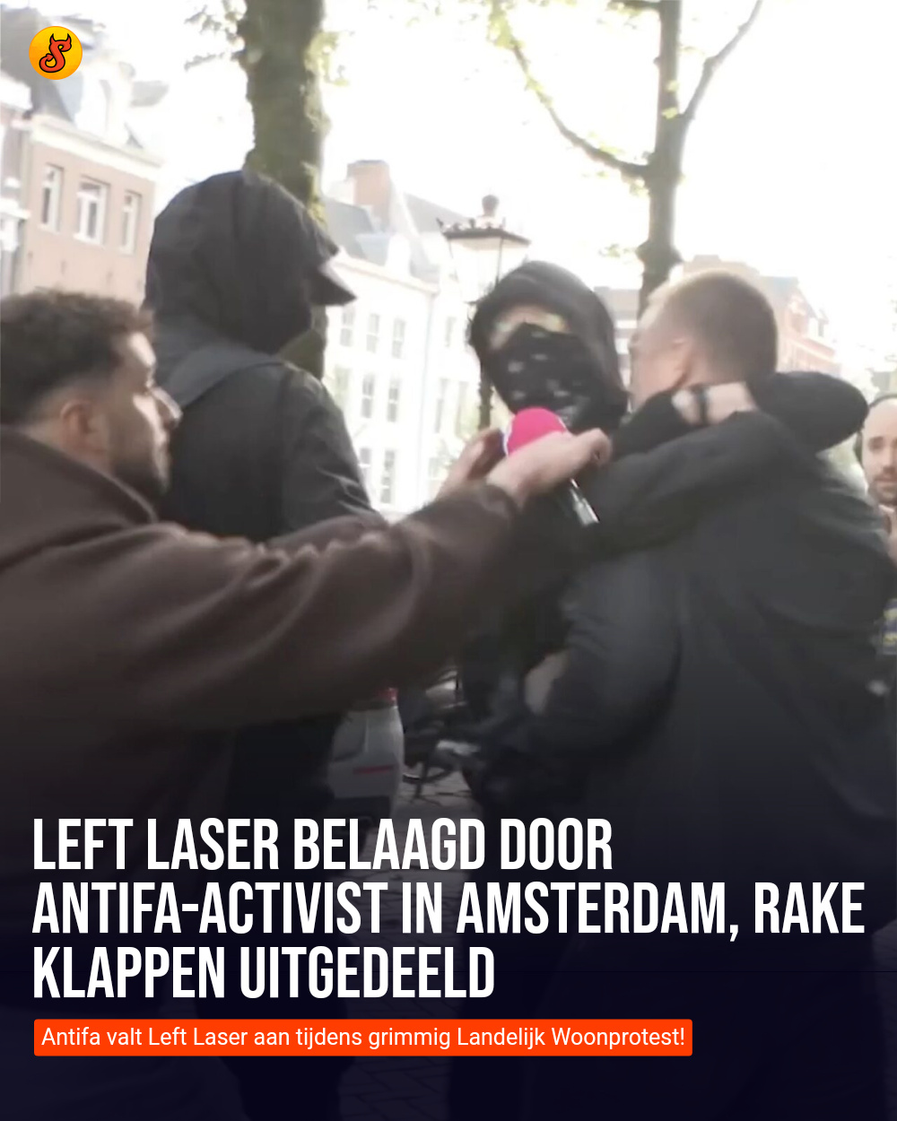 Left Laser belaagd door Antifa-activist in Amsterdam, rake klappen uitgedeeld