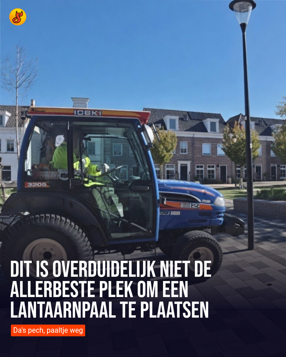 Dit is overduidelijk niet de allerbeste plek om een lantaarnpaal te plaatsen