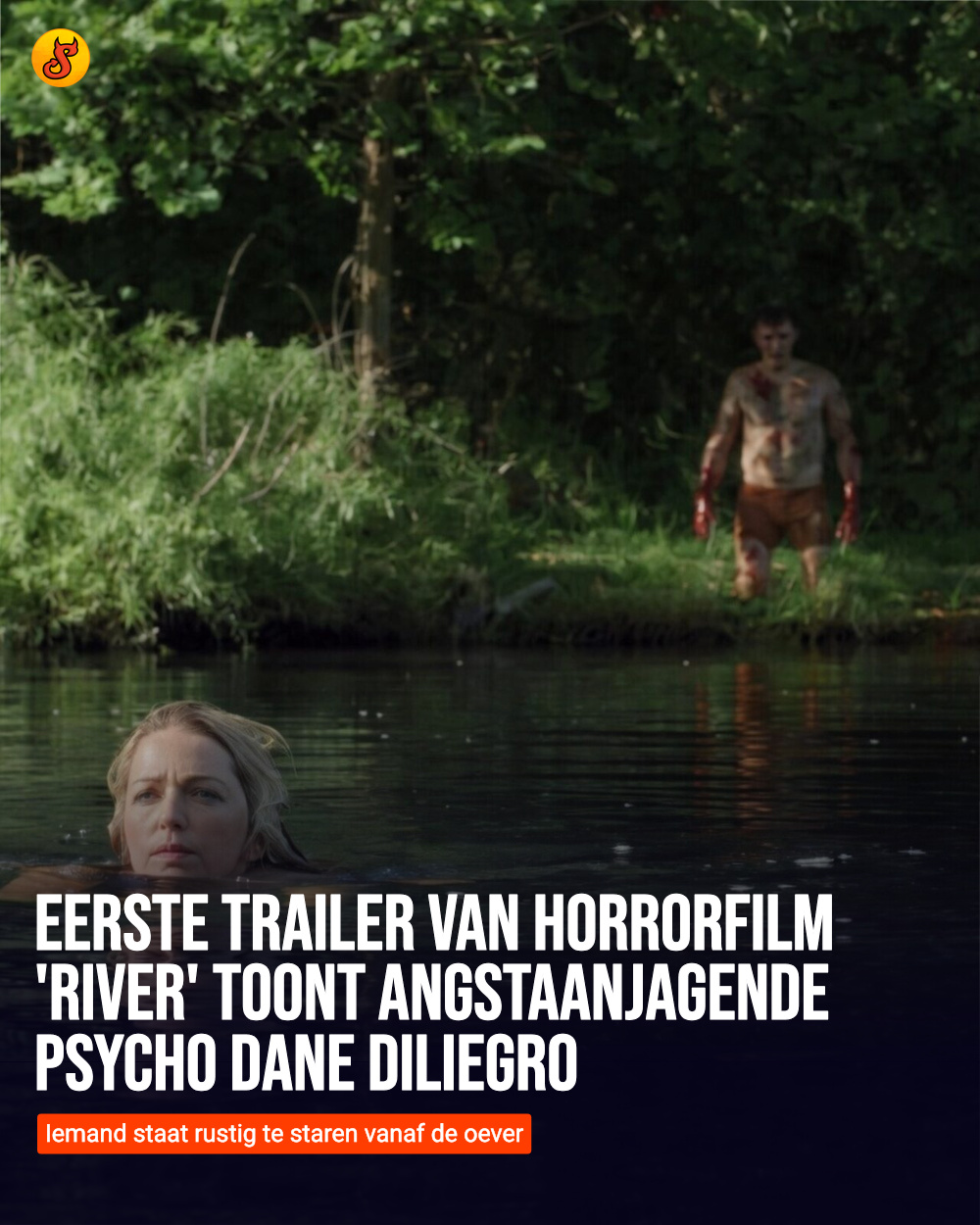 Eerste trailer van horrorfilm 'River' toont angstaanjagende psycho Dane DiLiegro