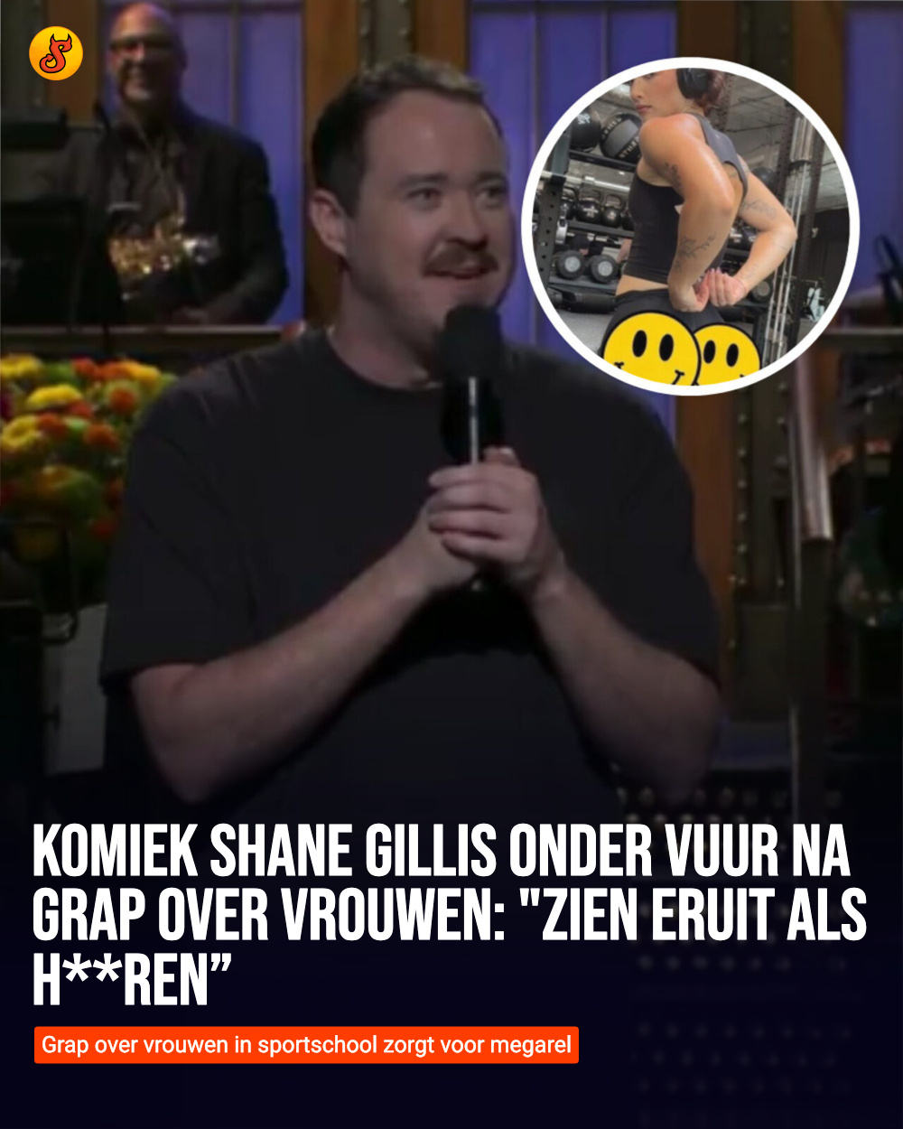 Komiek Shane Gillis onder vuur na grap over vrouwen: "Zien eruit als h**ren”