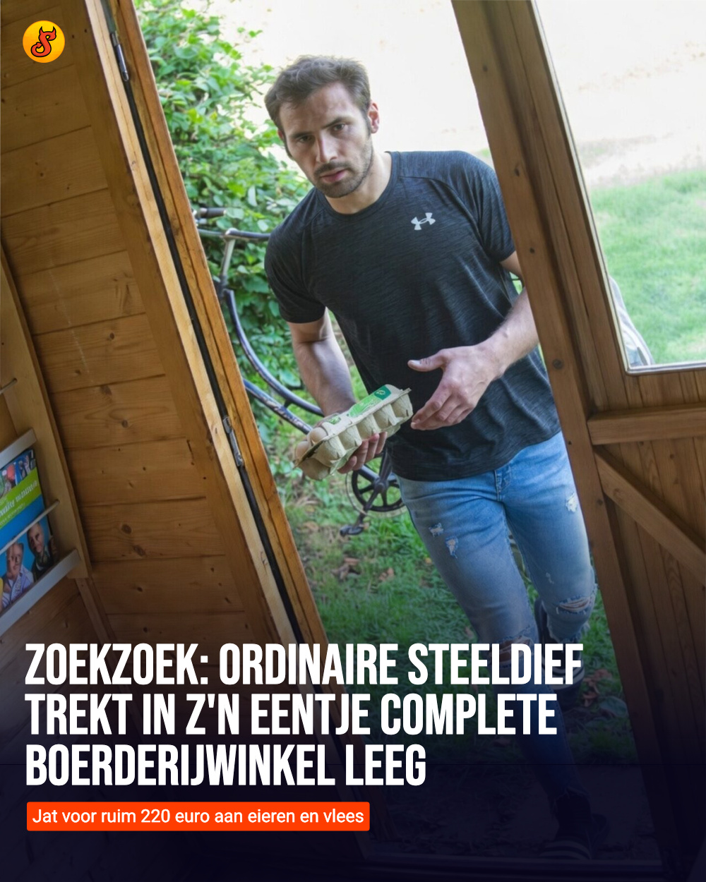 Zoekzoek: Ordinaire steeldief trekt in z'n eentje complete boerderijwinkel leeg