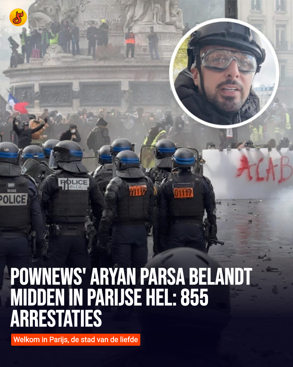 PowNews' Aryan Parsa belandt midden in Parijse hel: 855 arrestaties