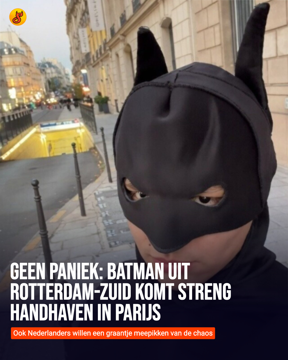 Geen paniek: Batman uit Rotterdam-Zuid komt streng handhaven in Parijs