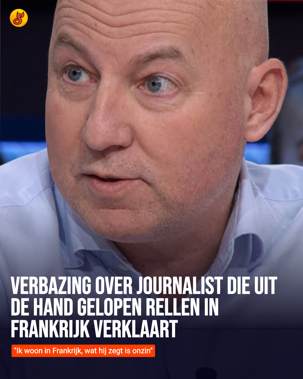 Verbazing over journalist die uit de hand gelopen rellen in Frankrijk verklaart