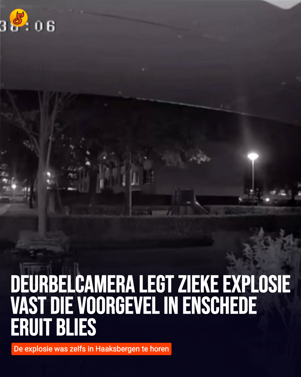 Deurbelcamera legt zieke explosie vast die voorgevel in Enschede eruit blies