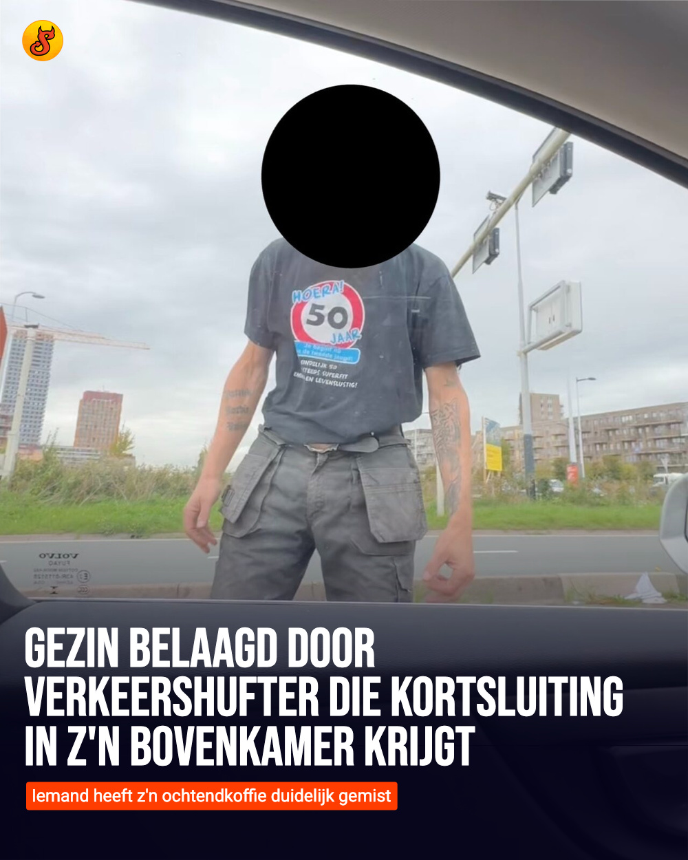 Gezin belaagd door verkeershufter die kortsluiting in z'n bovenkamer krijgt