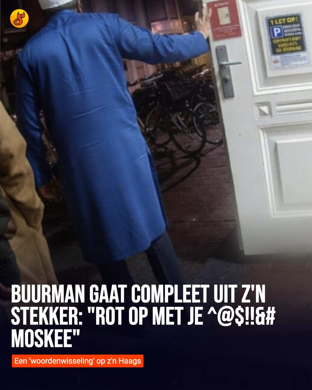 Buurman gaat compleet uit z'n stekker: "Rot op met je ^@$!!&# moskee"