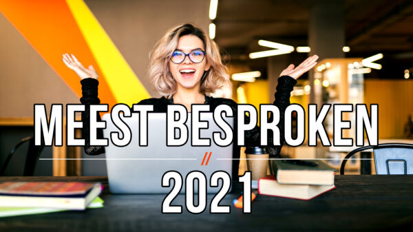 Lijstje: dit zijn de 10 meest besproken artikelen van 2021